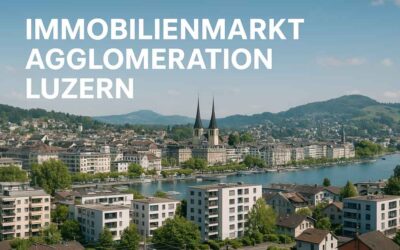 Immobilienmarkt in der Agglomeration Luzern